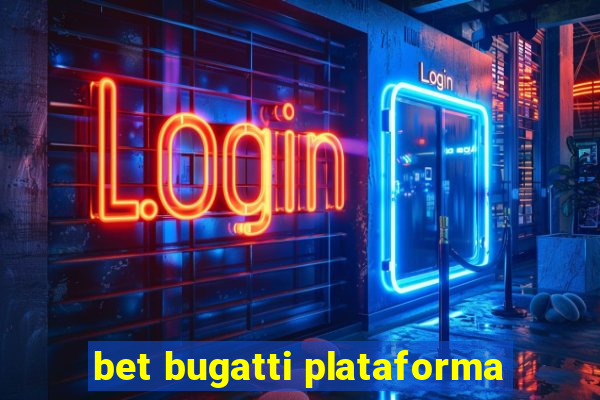 bet bugatti plataforma